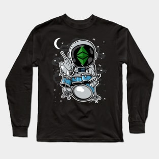 Astronaut Drummer Ethereum Classic ETH Coin To The Moon Crypto Token Cryptocurrency Blockchain Wallet Birthday Gift For Men Women Kids Long Sleeve T-Shirt